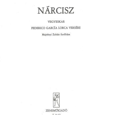 Nárcisz - vegyeskar Federico García Lorca versére