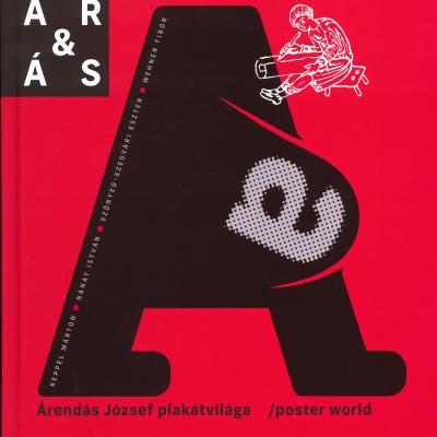 Ár & ás - Árendás József plakátvilága