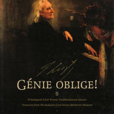 Génie oblige! - A budapesti Liszt Ferenc Emlékmúzeum kincsei 