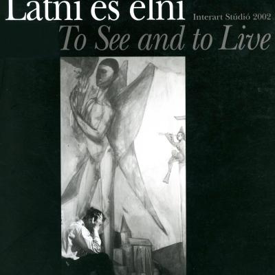 Látni és élni