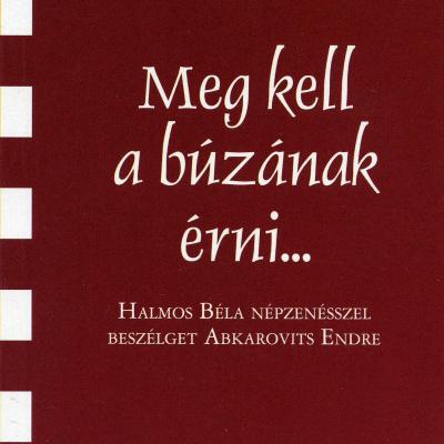 „Meg kell a búzának érni..."
