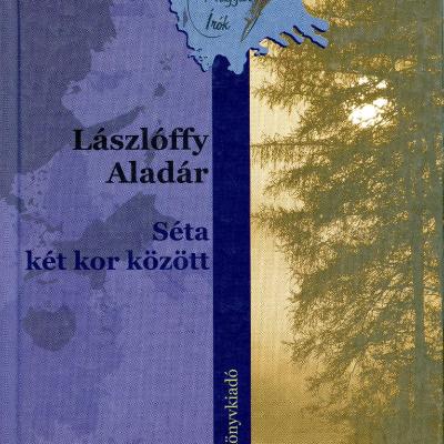 Séta két kor között - Válogatott versek