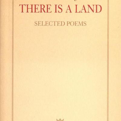 There is a Land - Selected poems