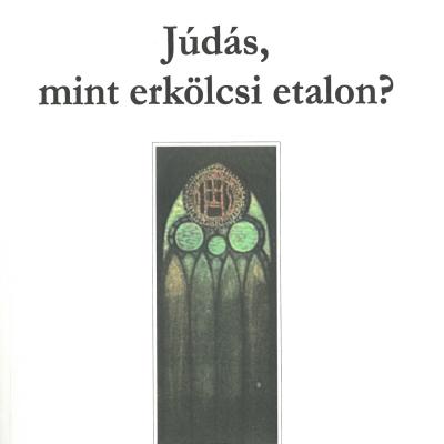 Júdás mint erkölcsi etalon?