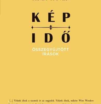 Kép-idő - Összegyűjtött írások