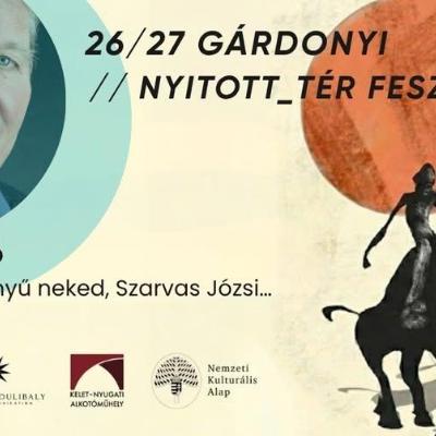 Gárdonyi // Nyitott_Tér Fesztivál // Pustol a hó, avagy Könnyű neked, Szarvas Józsi...