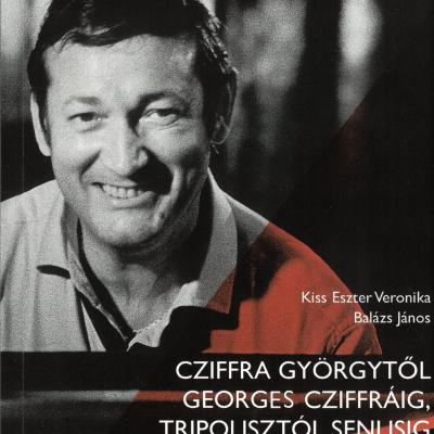 Cziffra Györgytől Georges Cziffráig, Tripolisztól Senlisig