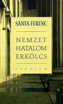 Nemzet, hatalom, erkölcs