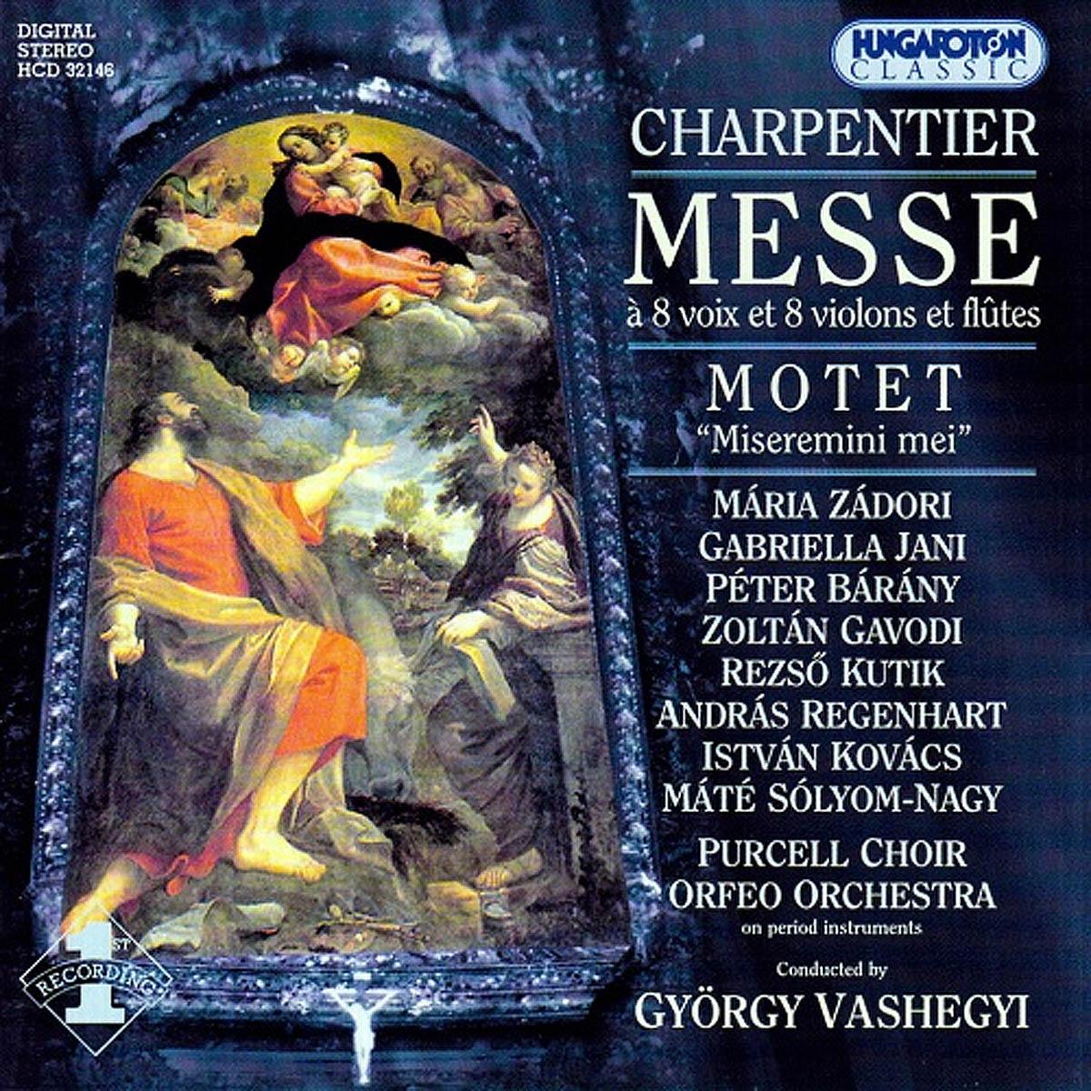 Charpentier: Messe à 8 voix et 8 violons et flùtes; Motet „Miseramini mei"(H. 3) Motet pour les Trépassés a 8 'Miseremini mei' (H. 311)