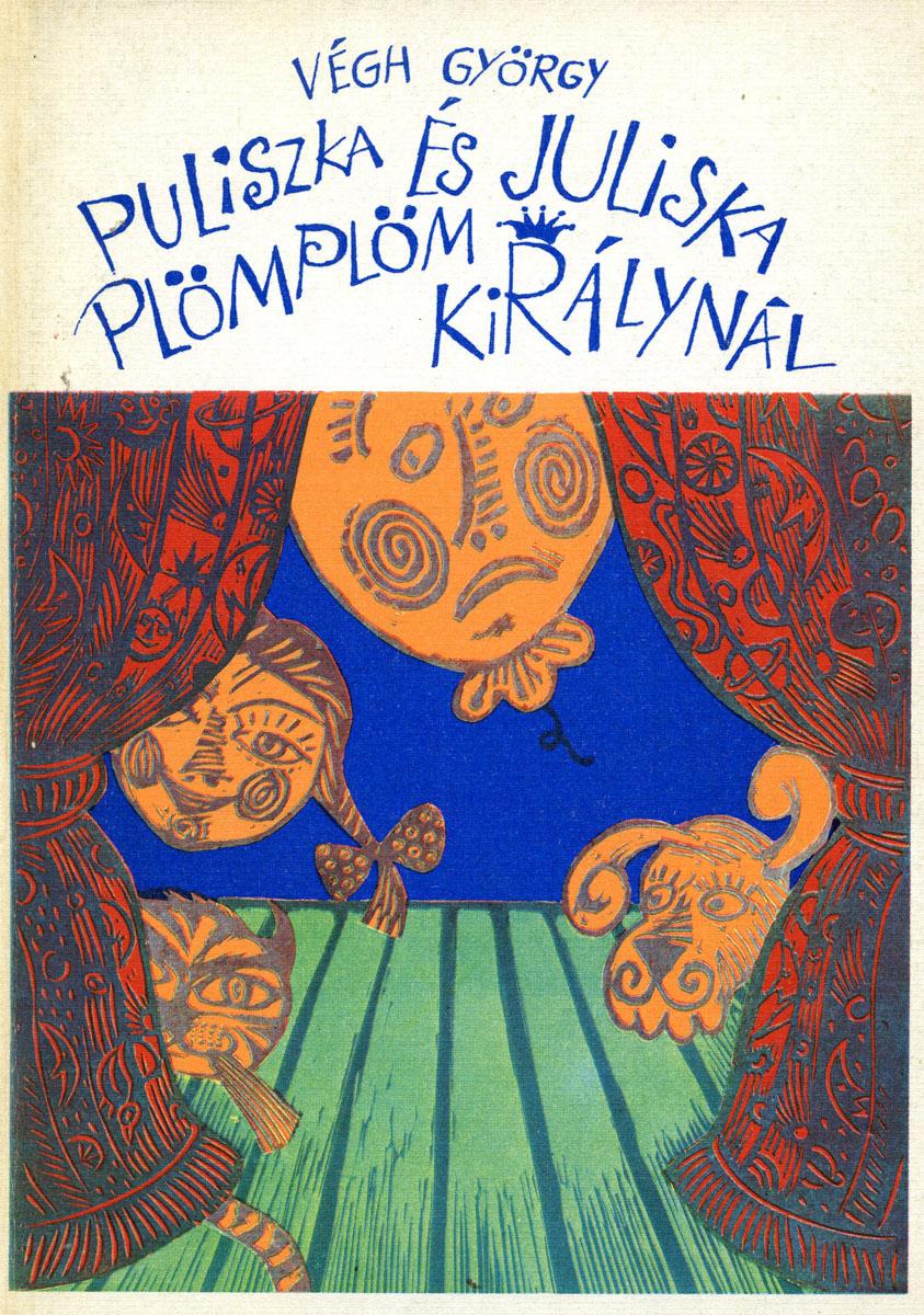 Puliszka és Juliska Plömplöm királynál