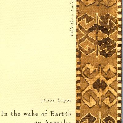 In the wake of Bartók in Anatolia