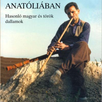 Bartók nyomában, Anatóliában: Hasonló magyar és török dallamok