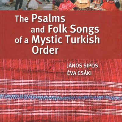 The Psalms and Folk Songs of a Mystic Turkish Order - The Music of Bektashis in Thrace
