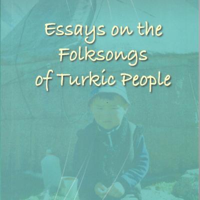 Essays on the Folksongs of Turkic People