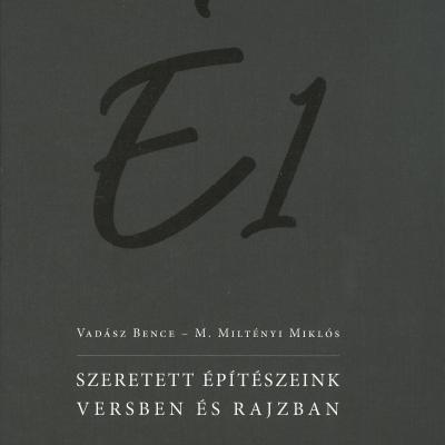 Szeretett építészeink versben és rajzban - É1