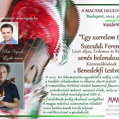 "Egy szerelem története" - a Magyar hegedű ünnepén, 2024. június 23.