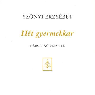 Hét gyermekkar - Hárs Ernő verseire