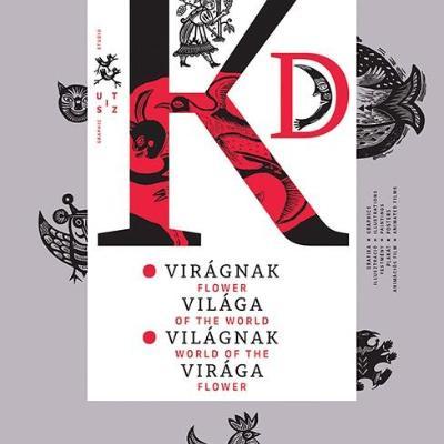 Virágnak világa, világnak virága