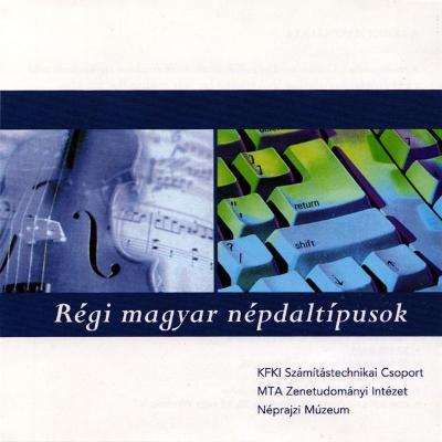 Régi magyar népdaltípusok. CD-ROM multimédiás adatbázissal