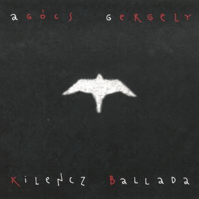 Agócs Gergely - Kilencz ballada