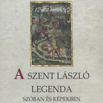 A szent László legenda szóban és képekben