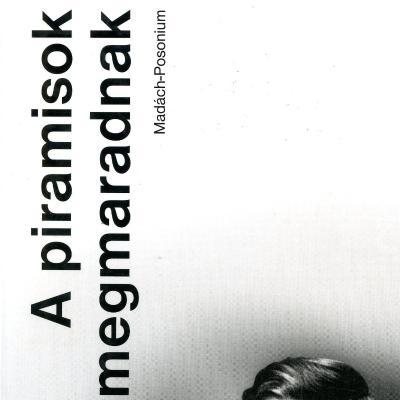 A piramisok megmaradnak: publicisztikai írások