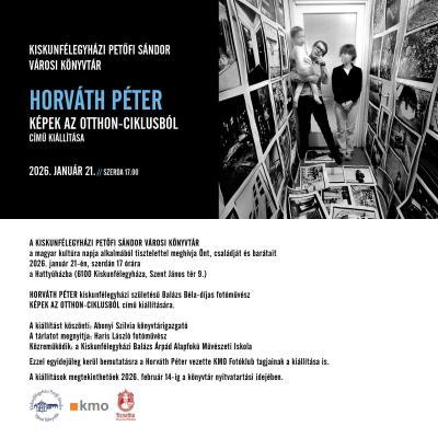 Horváth Péter: Képek az Otthon-ciklusból - fotókiállítás