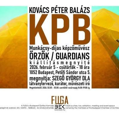 Kovács Péter Balázs: Őrzők - kiállításmegnyitó