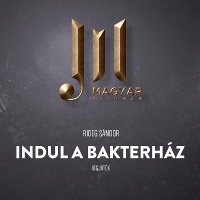 Rideg Sándor-Bereményi Géza: Indul a bakterház