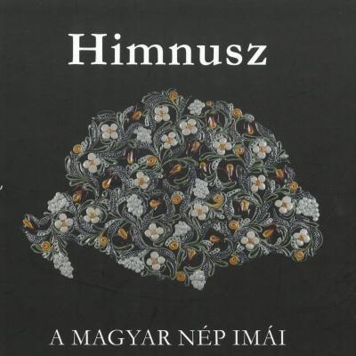 Himnusz - a magyar nép imái