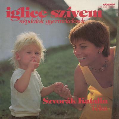 Iglice szívem - Népdalok gyerekeknek