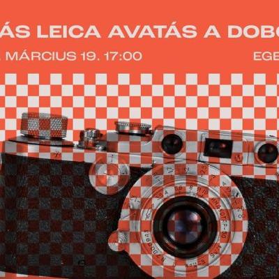 Óriási Leica avatás a Dobó téren