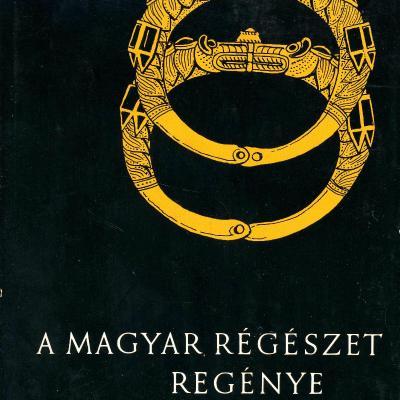 A magyar régészet regénye