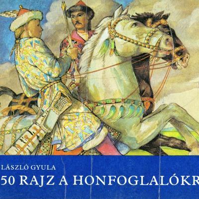 50 rajz a honfoglalókról