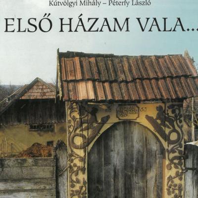 Első Házam vala...