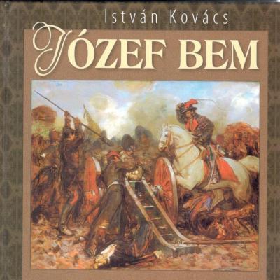 Józef Bem – bohater wiecznych nadziei