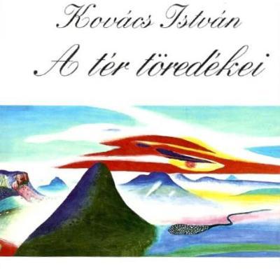 A tér töredékei - Válogatott és új versek