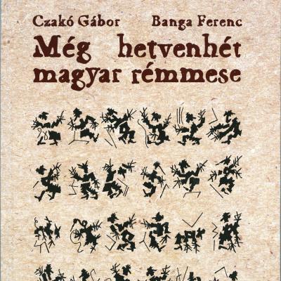 Még hetvenhét magyar rémmese: szatírák