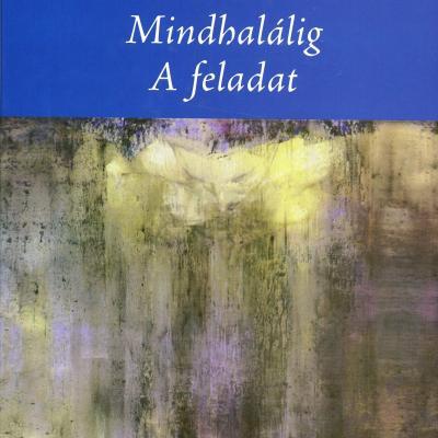 Mindhalálig; A feladat