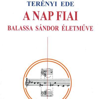 A nap fiai - Balassa Sándor életműve