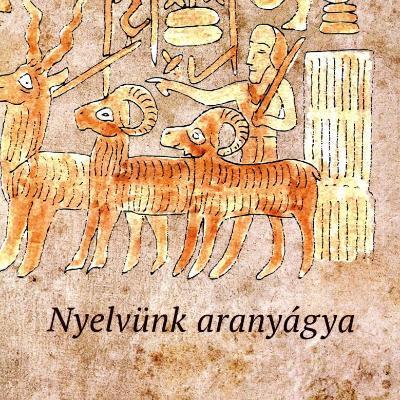 Nyelvünk aranyágya