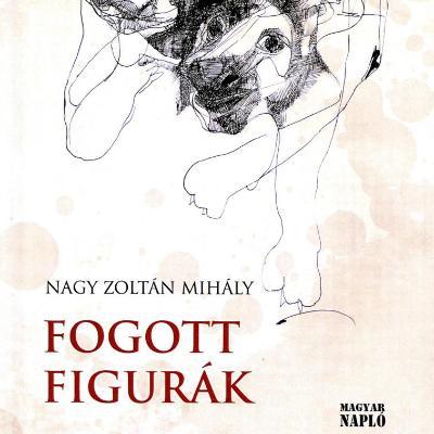Fogott figurák - Válogatott és új novellák