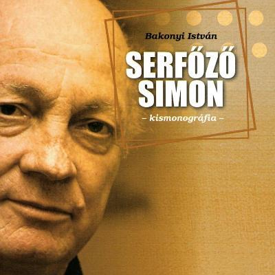 Serfőző Simon: kismonográfia